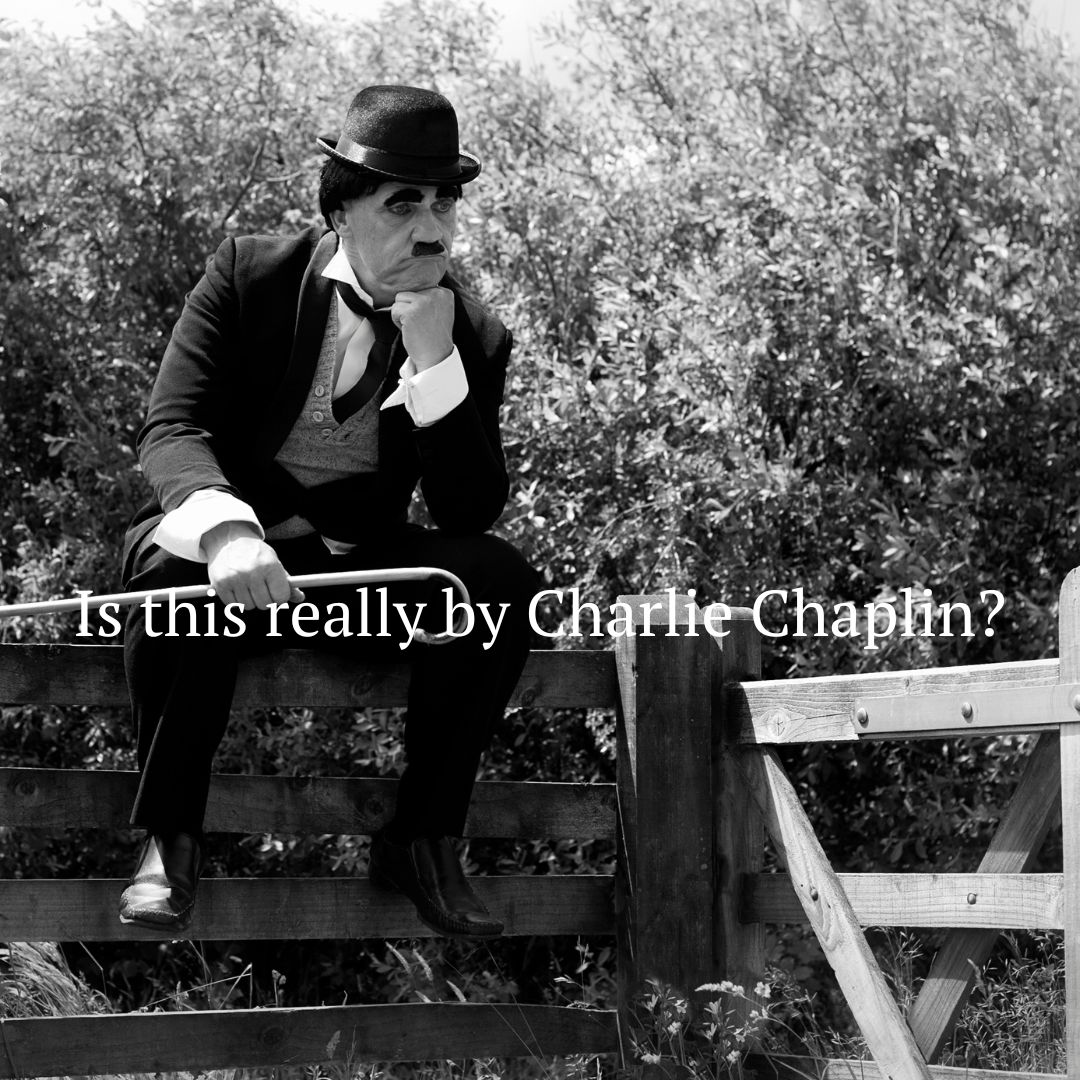 “When I began to love myself” – Is this really by Charlie Chaplin?